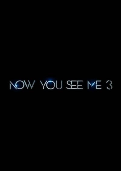 Filmplakat Die Unfassbaren 3 - Now you see me